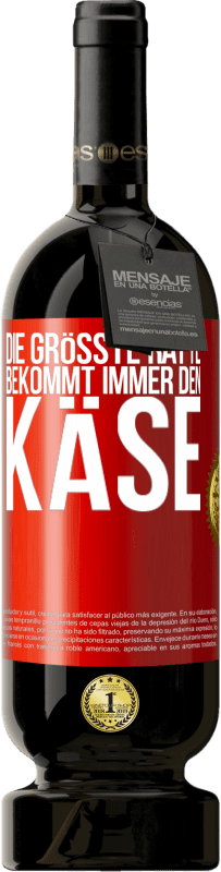 49,95 € Kostenloser Versand | Rotwein Premium Ausgabe MBS® Reserve Die größte Ratte bekommt immer den Käse Rote Markierung. Anpassbares Etikett Reserve 12 Monate Ernte 2014 Tempranillo