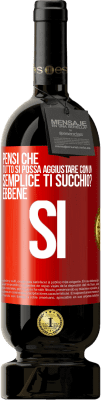 49,95 € Spedizione Gratuita | Vino rosso Edizione Premium MBS® Riserva Pensi che tutto si possa aggiustare con un semplice Ti succhio? ... Ebbene si Etichetta Rossa. Etichetta personalizzabile Riserva 12 Mesi Raccogliere 2014 Tempranillo