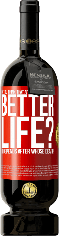 49,95 € 送料無料 | 赤ワイン プレミアム版 MBS® 予約する 死後はもっと良い人生があると思いますか？だれの死後？ 赤いタグ. カスタマイズ可能なラベル 予約する 12 月 収穫 2016 Tempranillo