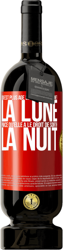 49,95 € Envoi gratuit | Vin rouge Édition Premium MBS® Réserve Qui est plus agé, le soleil ou la lune? La lune, parce qu'elle a le droit de sortir la nuit Étiquette Rouge. Étiquette personnalisable Réserve 12 Mois Récolte 2014 Tempranillo