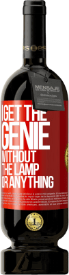 49,95 € Free Shipping | Red Wine Premium Edition MBS® Reserve I get the genie without the lamp or anything Red Label. Customizable label Reserve 12 Months Harvest 2015 Tempranillo