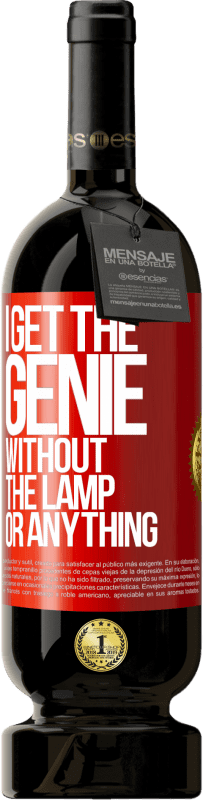 49,95 € Free Shipping | Red Wine Premium Edition MBS® Reserve I get the genie without the lamp or anything Red Label. Customizable label Reserve 12 Months Harvest 2015 Tempranillo