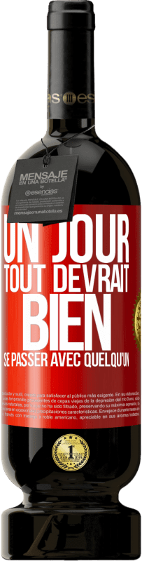 49,95 € Envoi gratuit | Vin rouge Édition Premium MBS® Réserve Un jour, tout devrait bien se passer avec quelqu'un Étiquette Rouge. Étiquette personnalisable Réserve 12 Mois Récolte 2016 Tempranillo