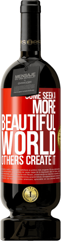 49,95 € 送料無料 | 赤ワイン プレミアム版 MBS® 予約する より美しい世界を求める人もいれば、それを作り出す人もいます 赤いタグ. カスタマイズ可能なラベル 予約する 12 月 収穫 2014 Tempranillo