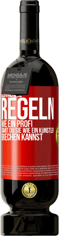 49,95 € Kostenloser Versand | Rotwein Premium Ausgabe MBS® Reserve Lerne die Regeln wie ein Profi, damit du sie wie ein Künstler brechen kannst Rote Markierung. Anpassbares Etikett Reserve 12 Monate Ernte 2015 Tempranillo