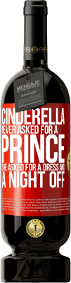 49,95 € Free Shipping | Red Wine Premium Edition MBS® Reserve Cinderella never asked for a prince. She asked for a dress and a night off Red Label. Customizable label Reserve 12 Months Harvest 2014 Tempranillo