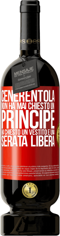 49,95 € Spedizione Gratuita | Vino rosso Edizione Premium MBS® Riserva Cenerentola non ha mai chiesto un principe. Ha chiesto un vestito e una serata libera Etichetta Rossa. Etichetta personalizzabile Riserva 12 Mesi Raccogliere 2015 Tempranillo