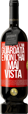 49,95 € Spedizione Gratuita | Vino rosso Edizione Premium MBS® Riserva Cento volte l'hai guardata e non l'hai mai vista Etichetta Rossa. Etichetta personalizzabile Riserva 12 Mesi Raccogliere 2015 Tempranillo