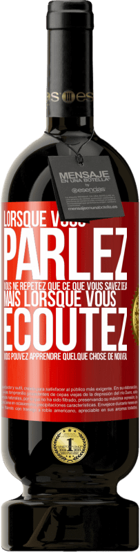 49,95 € Envoi gratuit | Vin rouge Édition Premium MBS® Réserve Lorsque vous parlez, vous ne répétez que ce que vous savez déjà, mais lorsque vous écoutez, vous pouvez apprendre quelque Étiquette Rouge. Étiquette personnalisable Réserve 12 Mois Récolte 2014 Tempranillo