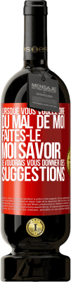 49,95 € Envoi gratuit | Vin rouge Édition Premium MBS® Réserve Lorsque vous voulez dire du mal de moi, faites-le moi savoir. Je voudrais vous donner des suggestions Étiquette Rouge. Étiquette personnalisable Réserve 12 Mois Récolte 2016 Tempranillo