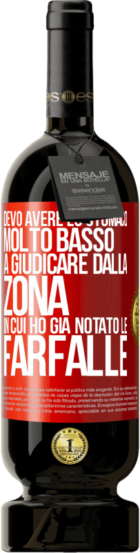 49,95 € Spedizione Gratuita | Vino rosso Edizione Premium MBS® Riserva Devo avere lo stomaco molto basso a giudicare dalla zona in cui ho già notato le farfalle Etichetta Rossa. Etichetta personalizzabile Riserva 12 Mesi Raccogliere 2014 Tempranillo