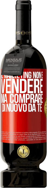 49,95 € Spedizione Gratuita | Vino rosso Edizione Premium MBS® Riserva Il marketing non è vendere, ma comprare di nuovo da te Etichetta Rossa. Etichetta personalizzabile Riserva 12 Mesi Raccogliere 2014 Tempranillo