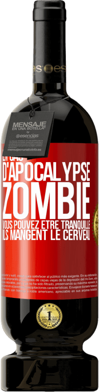 49,95 € Envoi gratuit | Vin rouge Édition Premium MBS® Réserve En cas d'apocalypse zombie vous pouvez être tranquille, ils mangent le cerveau Étiquette Rouge. Étiquette personnalisable Réserve 12 Mois Récolte 2015 Tempranillo