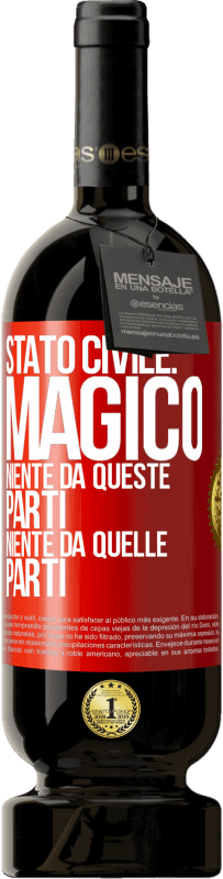 49,95 € Spedizione Gratuita | Vino rosso Edizione Premium MBS® Riserva Stato civile: magico. Niente da queste parti, niente da quelle parti Etichetta Rossa. Etichetta personalizzabile Riserva 12 Mesi Raccogliere 2015 Tempranillo