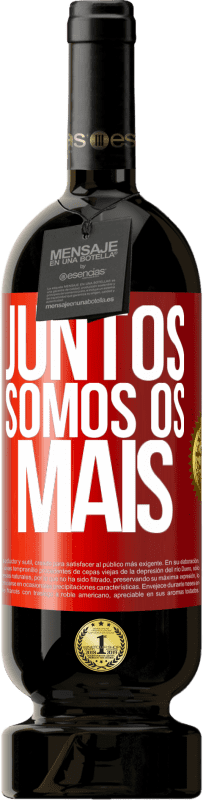 49,95 € Envio grátis | Vinho tinto Edição Premium MBS® Reserva Juntos somos os mais Etiqueta Vermelha. Etiqueta personalizável Reserva 12 Meses Colheita 2015 Tempranillo