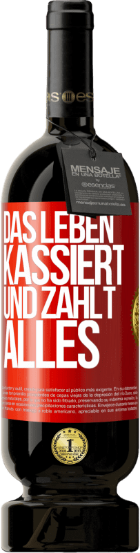 49,95 € Kostenloser Versand | Rotwein Premium Ausgabe MBS® Reserve Das Leben kassiert und zahlt alles Rote Markierung. Anpassbares Etikett Reserve 12 Monate Ernte 2016 Tempranillo