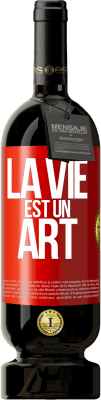 49,95 € Envoi gratuit | Vin rouge Édition Premium MBS® Réserve La vie est un art Étiquette Rouge. Étiquette personnalisable Réserve 12 Mois Récolte 2015 Tempranillo