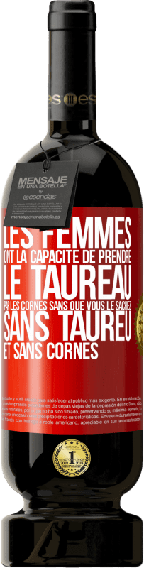 49,95 € Envoi gratuit | Vin rouge Édition Premium MBS® Réserve Les femmes ont la capacité de prendre le taureau par les cornes. Sans que vous le sachiez, sans taureu et sans cornes Étiquette Rouge. Étiquette personnalisable Réserve 12 Mois Récolte 2014 Tempranillo