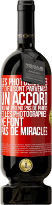 49,95 € Envoi gratuit | Vin rouge Édition Premium MBS® Réserve Les photographes et Dieu sont parvenus à un accord. Dieu ne prend pas de photos et les photographes ne font pas de miracles Étiquette Rouge. Étiquette personnalisable Réserve 12 Mois Récolte 2014 Tempranillo