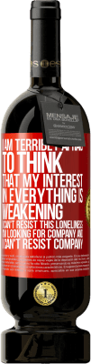 49,95 € Free Shipping | Red Wine Premium Edition MBS® Reserve I am terribly afraid to think that my interest in everything is weakening. I can't resist this loneliness. I'm looking for Red Label. Customizable label Reserve 12 Months Harvest 2016 Tempranillo