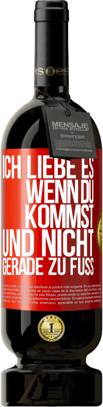 49,95 € Kostenloser Versand | Rotwein Premium Ausgabe MBS® Reserve Ich liebe es, wenn du kommst und nicht gerade zu Fuß Rote Markierung. Anpassbares Etikett Reserve 12 Monate Ernte 2015 Tempranillo