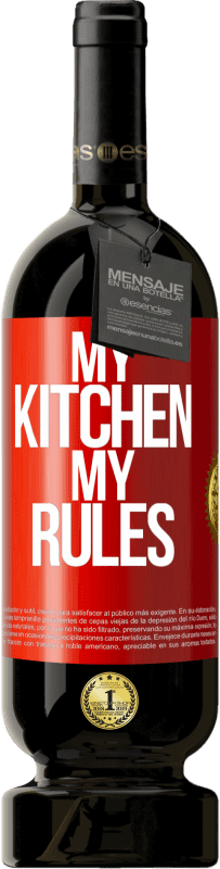 49,95 € Free Shipping | Red Wine Premium Edition MBS® Reserve My kitchen, my rules Red Label. Customizable label Reserve 12 Months Harvest 2014 Tempranillo