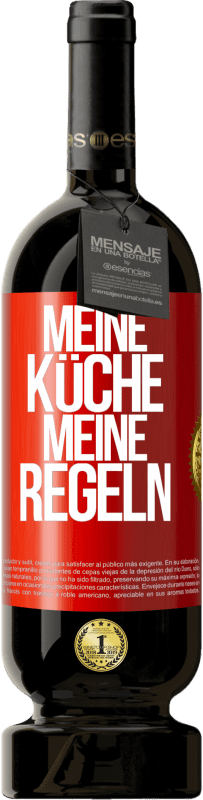 49,95 € Kostenloser Versand | Rotwein Premium Ausgabe MBS® Reserve Meine Küche, meine Regeln Rote Markierung. Anpassbares Etikett Reserve 12 Monate Ernte 2014 Tempranillo