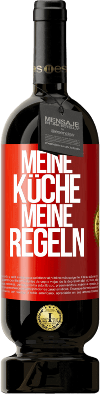 49,95 € Kostenloser Versand | Rotwein Premium Ausgabe MBS® Reserve Meine Küche, meine Regeln Rote Markierung. Anpassbares Etikett Reserve 12 Monate Ernte 2016 Tempranillo