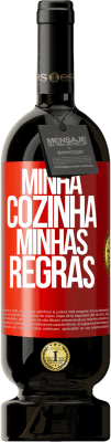 49,95 € Envio grátis | Vinho tinto Edição Premium MBS® Reserva Minha cozinha, minhas regras Etiqueta Vermelha. Etiqueta personalizável Reserva 12 Meses Colheita 2014 Tempranillo