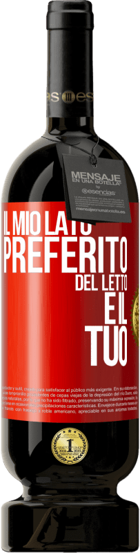 49,95 € Spedizione Gratuita | Vino rosso Edizione Premium MBS® Riserva Il mio lato preferito del letto è il tuo Etichetta Rossa. Etichetta personalizzabile Riserva 12 Mesi Raccogliere 2015 Tempranillo