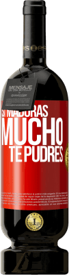 49,95 € Envío gratis | Vino Tinto Edición Premium MBS® Reserva Si maduras mucho te pudres Etiqueta Roja. Etiqueta personalizable Reserva 12 Meses Cosecha 2015 Tempranillo