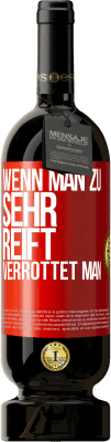 49,95 € Kostenloser Versand | Rotwein Premium Ausgabe MBS® Reserve Wenn man zu sehr reift, verrottet man Rote Markierung. Anpassbares Etikett Reserve 12 Monate Ernte 2015 Tempranillo