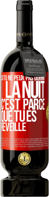 49,95 € Envoi gratuit | Vin rouge Édition Premium MBS® Réserve Si tu ne peux pas dormir la nuit c'est parce que tu es réveillé Étiquette Rouge. Étiquette personnalisable Réserve 12 Mois Récolte 2016 Tempranillo