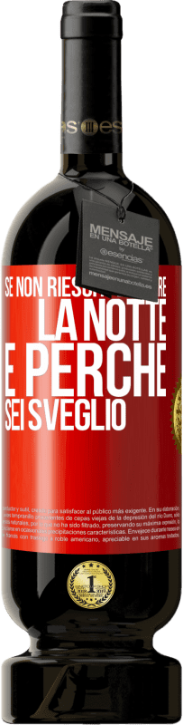 49,95 € Spedizione Gratuita | Vino rosso Edizione Premium MBS® Riserva Se non riesci a dormire la notte è perché sei sveglio Etichetta Rossa. Etichetta personalizzabile Riserva 12 Mesi Raccogliere 2014 Tempranillo