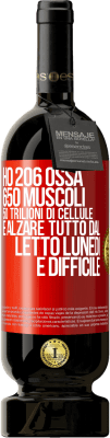 49,95 € Spedizione Gratuita | Vino rosso Edizione Premium MBS® Riserva Ho 206 ossa, 650 muscoli, 50 trilioni di cellule e alzare tutto dal letto lunedì è difficile Etichetta Rossa. Etichetta personalizzabile Riserva 12 Mesi Raccogliere 2014 Tempranillo