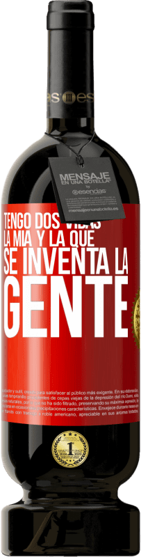 49,95 € Envío gratis | Vino Tinto Edición Premium MBS® Reserva Tengo dos vidas. La mía y la que se inventa la gente Etiqueta Roja. Etiqueta personalizable Reserva 12 Meses Cosecha 2014 Tempranillo