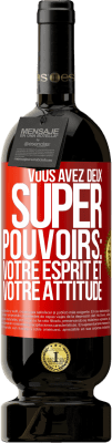 49,95 € Envoi gratuit | Vin rouge Édition Premium MBS® Réserve Vous avez deux super pouvoirs: votre esprit et votre attitude Étiquette Rouge. Étiquette personnalisable Réserve 12 Mois Récolte 2014 Tempranillo