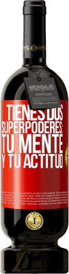 49,95 € Envío gratis | Vino Tinto Edición Premium MBS® Reserva Tienes dos superpoderes: Tu mente y tu actitud Etiqueta Roja. Etiqueta personalizable Reserva 12 Meses Cosecha 2016 Tempranillo