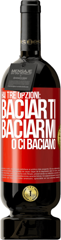 49,95 € Spedizione Gratuita | Vino rosso Edizione Premium MBS® Riserva Hai tre opzioni: baciarti, baciarmi o ci baciamo Etichetta Rossa. Etichetta personalizzabile Riserva 12 Mesi Raccogliere 2015 Tempranillo