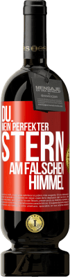 49,95 € Kostenloser Versand | Rotwein Premium Ausgabe MBS® Reserve Du. Mein perfekter Stern am falschen Himmel Rote Markierung. Anpassbares Etikett Reserve 12 Monate Ernte 2014 Tempranillo