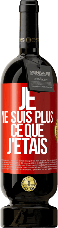 49,95 € Envoi gratuit | Vin rouge Édition Premium MBS® Réserve Je ne suis plus ce que j'étais Étiquette Rouge. Étiquette personnalisable Réserve 12 Mois Récolte 2014 Tempranillo