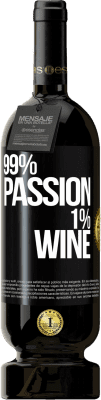 49,95 € 免费送货 | 红酒 高级版 MBS® 预订 99% passion, 1% wine 黑标. 可自定义的标签 预订 12 个月 收成 2016 Tempranillo