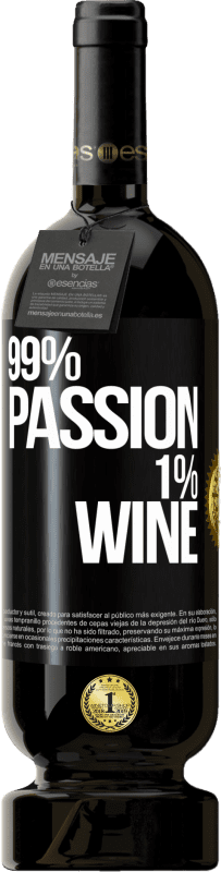 49,95 € 免费送货 | 红酒 高级版 MBS® 预订 99% passion, 1% wine 黑标. 可自定义的标签 预订 12 个月 收成 2015 Tempranillo