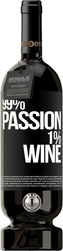49,95 € Envoi gratuit | Vin rouge Édition Premium MBS® Réserve 99% passion, 1% wine Étiquette Noire. Étiquette personnalisable Réserve 12 Mois Récolte 2014 Tempranillo