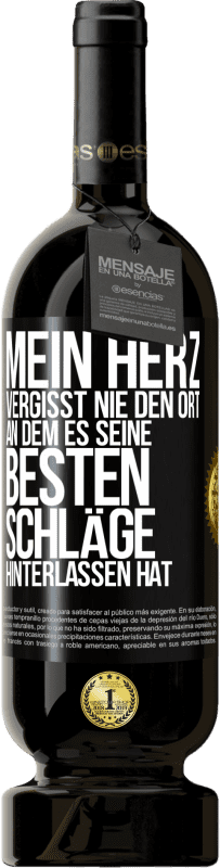 49,95 € Kostenloser Versand | Rotwein Premium Ausgabe MBS® Reserve Mein Herz vergisst nie den Ort, an dem es seine besten Schläge hinterlassen hat Schwarzes Etikett. Anpassbares Etikett Reserve 12 Monate Ernte 2015 Tempranillo