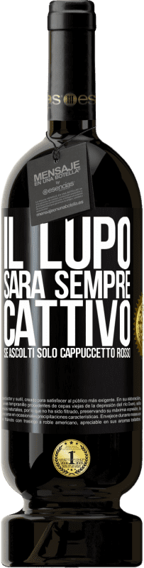 49,95 € Spedizione Gratuita | Vino rosso Edizione Premium MBS® Riserva Il lupo sarà sempre cattivo se ascolti solo Cappuccetto Rosso Etichetta Nera. Etichetta personalizzabile Riserva 12 Mesi Raccogliere 2015 Tempranillo