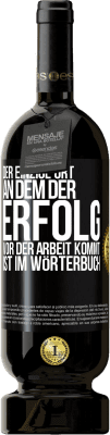 49,95 € Kostenloser Versand | Rotwein Premium Ausgabe MBS® Reserve Der einzige Ort, an dem der Erfolg vor der Arbeit kommt, ist im Wörterbuch Schwarzes Etikett. Anpassbares Etikett Reserve 12 Monate Ernte 2016 Tempranillo