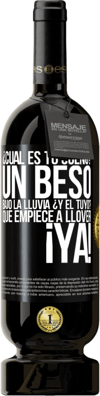 49,95 € Envío gratis | Vino Tinto Edición Premium MBS® Reserva ¿Cuál es tu sueño? Un beso bajo la lluvia. ¿Y el tuyo? Que empiece a llover ya Etiqueta Negra. Etiqueta personalizable Reserva 12 Meses Cosecha 2015 Tempranillo