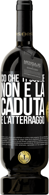 49,95 € Spedizione Gratuita | Vino rosso Edizione Premium MBS® Riserva Ciò che ti uccide non è la caduta, è l'atterraggio Etichetta Nera. Etichetta personalizzabile Riserva 12 Mesi Raccogliere 2015 Tempranillo