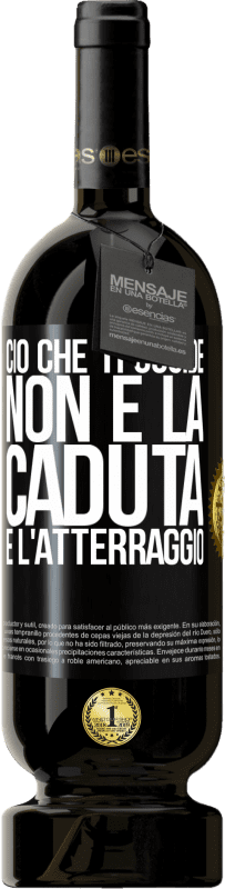 49,95 € Spedizione Gratuita | Vino rosso Edizione Premium MBS® Riserva Ciò che ti uccide non è la caduta, è l'atterraggio Etichetta Nera. Etichetta personalizzabile Riserva 12 Mesi Raccogliere 2016 Tempranillo